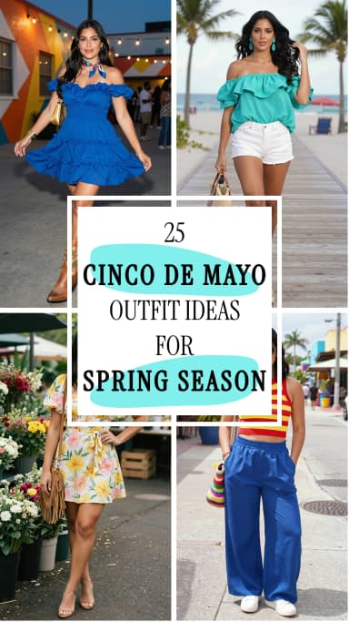 25 Festive Cinco de Mayo Outfits for Women 2026 🇲🇽🌵✨ | Vibrant, Chic & Easy Outfit Ideas for Your Fiesta Celebration
