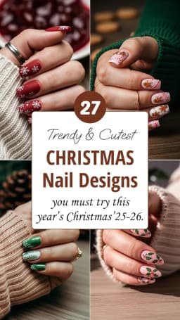 27 Christmas Nail Designs for the Perfect Holiday Manicure 🎄 | Best Christmas Nail Ideas 2025 | Holiday Nail Art Ideas | Festive Christmas Manicure