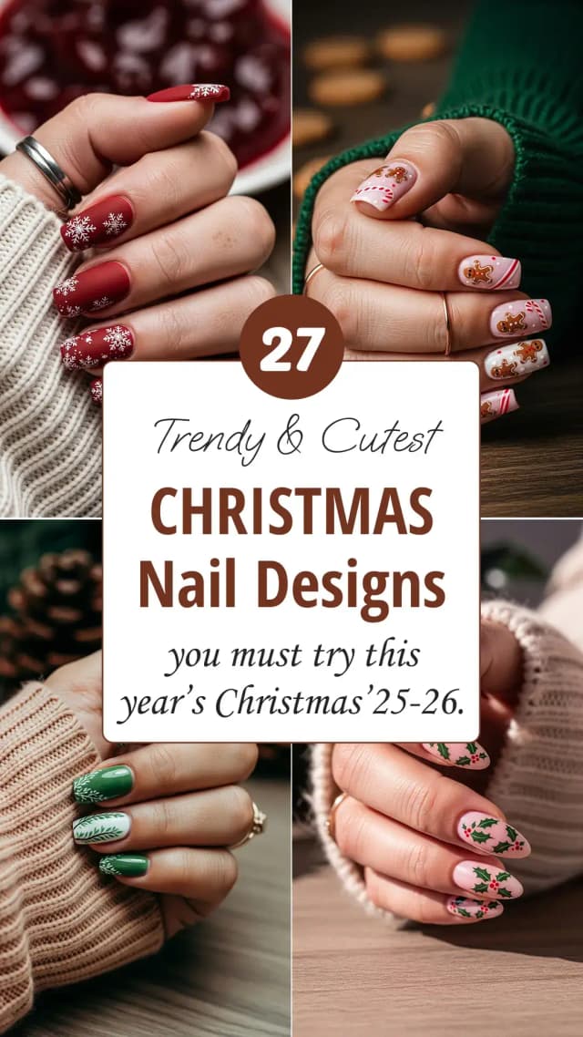 27 Christmas Nail Designs for the Perfect Holiday Manicure 🎄 | Best Christmas Nail Ideas 2025 | Holiday Nail Art Ideas | Festive Christmas Manicure