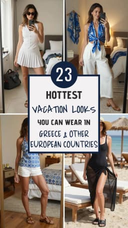 23 Greece Vacation Outfits That Give European Vibes 🇬🇷✨ | Best Greece Vacation Outfit Ideas | Mediterranean Style Guide | Effortless Greek Island Fashion