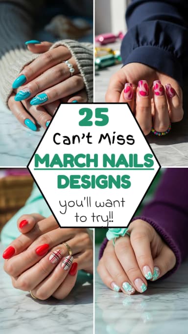 25 Stunning March Nail Designs for Springs 2026 | Best March Nail Ideas | Spring Nail Art | March Manicure Ideas